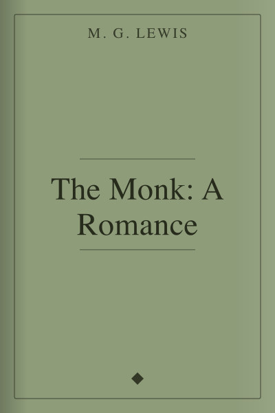 The Monk: A Romance by M. G. Lewis — book cover