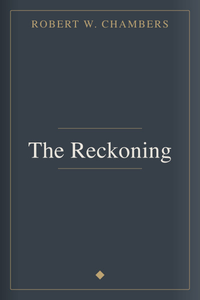 The Reckoning by Robert W. Chambers — book cover