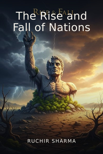 The Rise and Fall of Nations by Ruchir Sharma — book cover