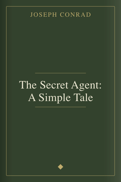 The Secret Agent: A Simple Tale by Joseph Conrad — book cover