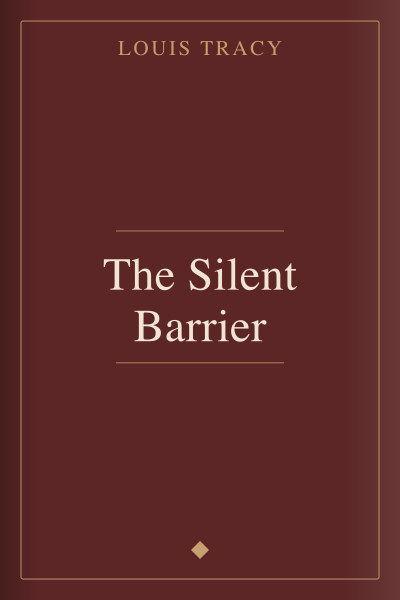 The Silent Barrier by Louis Tracy — book cover