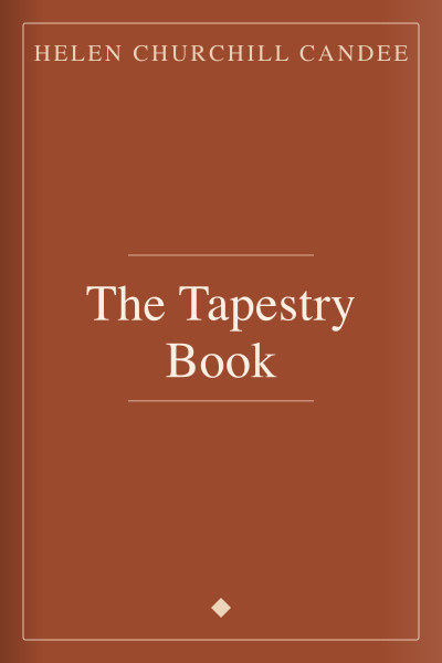 El libro del tapiz by Helen Churchill Candee — book cover