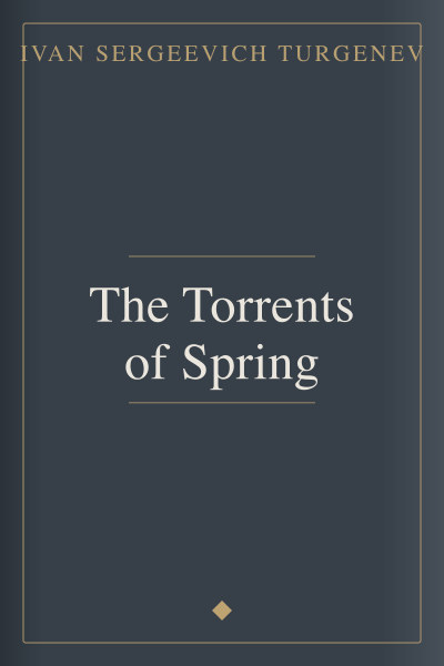 The Torrents of Spring by Ivan Sergeevich Turgenev — book cover