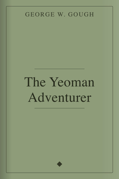 The Yeoman Adventurer by George W. Gough — book cover