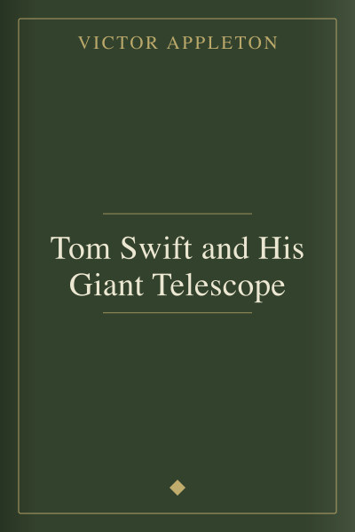 Tom Swift and His Giant Telescope by Victor Appleton — book cover