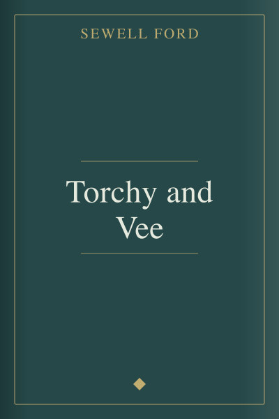Torchy and Vee by Sewell Ford — book cover