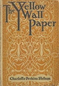 The Yellow Wallpaper by Charlotte Perkins Gilman — book cover